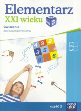 Elementarz XXI wieku 3 Edukacja matematyczna Ćwiczenia Część 2 - Bielenica Krystyna , Bura Maria , Kwil Małgorzata