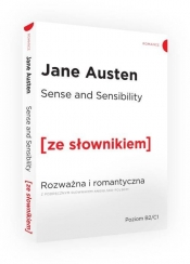 Sense and Sensibility Rozważna i romantyczna z podręcznym słownikiem angielsko-polskim - Austen Jane