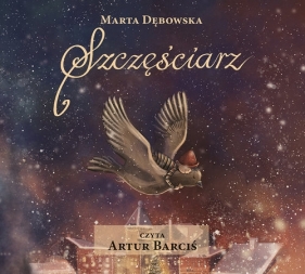Szczęściarz (Audiobook) - Dębowska Marta