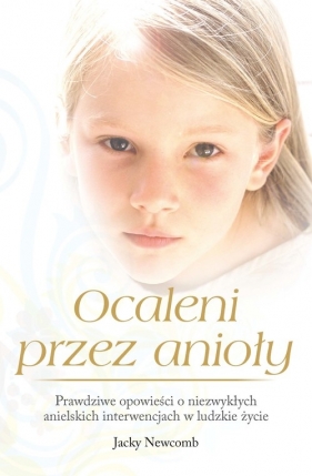 Ocaleni przez anioły - Newcomb Jacky