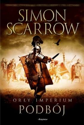 Orły imperium 2. Podbój - Scarrow Simon