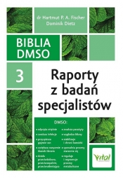 Biblia DMSO tom 3. Raporty z badań specjalistów - Hartmut P. A. Fischer