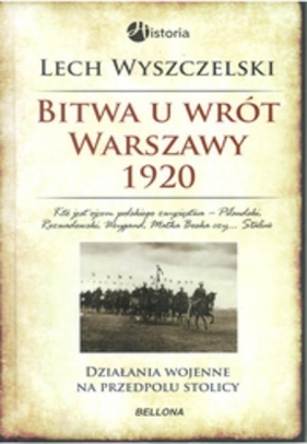 Bitwa u wrót Warszawy 1920 - Wyszczelski Lech