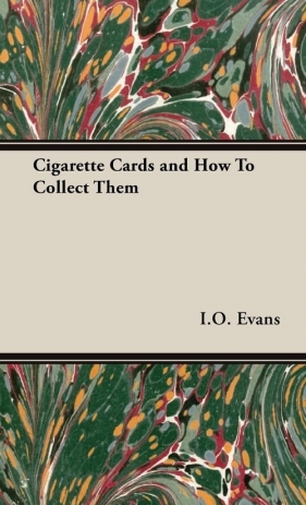 Cigarette Cards and How To Collect Them - Evans I.O.