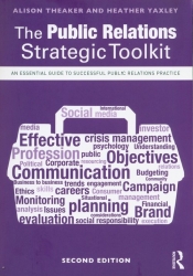 The Public Relations Strategic Toolkit - Theaker Alison, Yaxley Heather