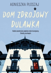 Dom zdrojowy Dulawka - Agnieszka Płoszaj