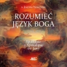 Rozumieć język Boga Audiobook
	 (Audiobook) Spotkanie z Apokalipsą św. Joanna Nowińska