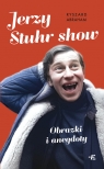 Jerzy Stuhr show. Obrazki i anegdoty Ryszard Abraham .