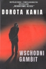 Wschodni Gambit Dorota Kania