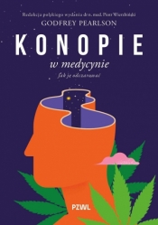 Konopie w medycynie. Jak je odczarować - Piotr Wierzbiński