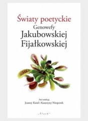 Światy poetyckie Genowefy Jakubowskiej... - red. Joannna Kisiel, Niesporek Katarzyna 