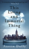 This Living and Immortal Thing Duffy Austin