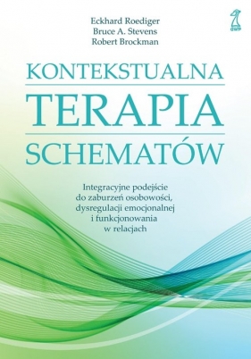 Kontekstualna terapia schematów - Robert Brockman, Eckhard Roediger, Bruce A. Stevens