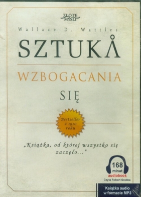 Sztuka wzbogacania się (Audiobook) - Wallace D. Wattles