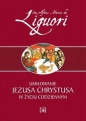 Umiłowanie Jezusa Chrystusa w życiu codziennym - św. Alfons Maria Liguori
