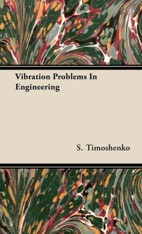 Vibration Problems In Engineering - Timoshenko S.