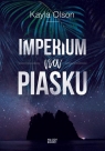 Imperium na piasku Kayla Olson