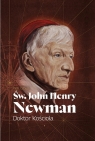 Św. John Henry Newman. Doktor Kościoła Piotr Cebula