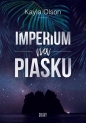 Imperium na piasku - Kayla Olson