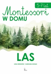Las. Montessori w domu - Lidia Rzeszutko, Karolina Nogas