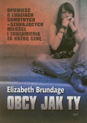 Obcy jak ty - Elizabeth Brundage