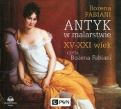 Antyk w malarstwie XV-XXI wiek (Audiobook) - Bożena Fabiani