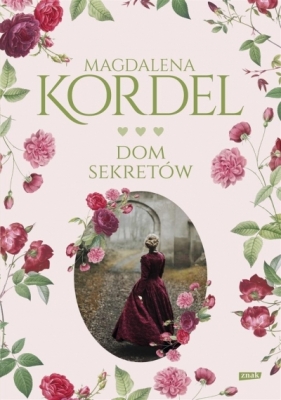 Dom sekretów (z autografem) - Magdalena Kordel