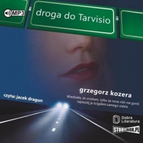 Droga do Tarvisio audiobook - Grzegorz Kozera