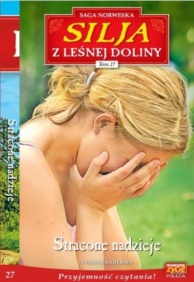 Silja z Leśnej Doliny Tom 27 Stracone nadzieje - Yvonne Andersen