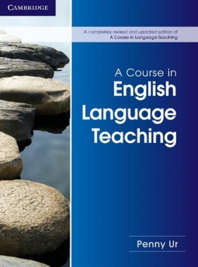 A Course in English Language Teaching - Penny Ur
