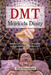 DMT Molekuła Duszy - Strassman Rick