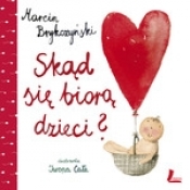 Skąd się biorą dzieci? - Marcin Brykczyński