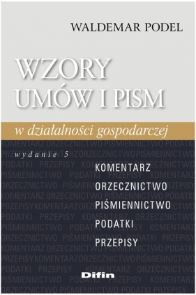 Wzory umów i pism w działalności gospodarczej z płytą CD - Podel Waldemar