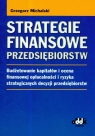 Strategie finansowe przedsiębiorstw Budżetowanie kapitałów i ocena Michalski Grzegorz