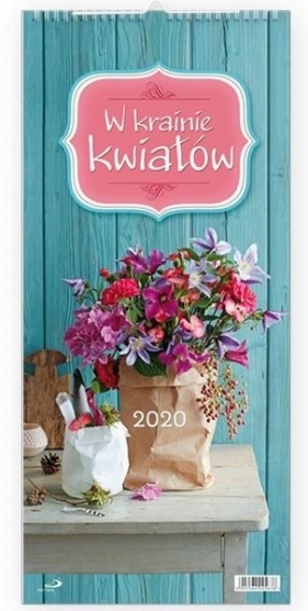 Kalendarz 2020 Ścienny - W krainie kwiatów
