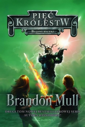 Pięć królestw. T.2 Błędny rycerz - Brandon Mull