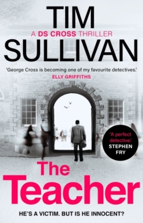 The Teacher (A DS Cross Thriller) - Tim Sullivan
