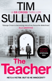 The Teacher (A DS Cross Thriller)