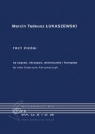 Trzy pieśni na sopran, skrzypce, wiolonczelę i fortepian Marcin Tadeusz Łukaszewski