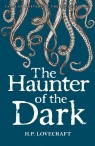 Haunter of the Dark Lovecraft H.P.