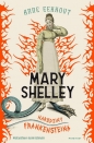 Mary Shelley Narodziny Frankensteina - Anne Eekhout