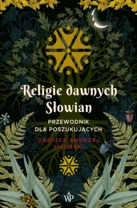 Religie dawnych Słowian - Dariusz Sikorski