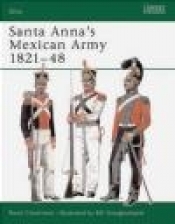 Santa Anna's Mexican Army 1821-48