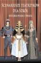 Scenariusze teatrzyków dla szkół historia Polski i świata - Zofia Kaliska
