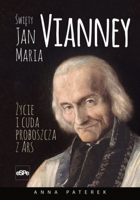 Święty Jan Maria Vianney - Anna Maria Paterek