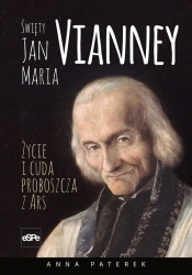 Święty Jan Maria Vianney - Anna Maria Paterek