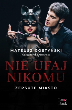 Nie ufaj nikomu. Zepsute miasto - Gostyński Mateusz