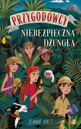 Niebezpieczna dżungla. Przygodowcy. Tom 5 - Jemma Hatt