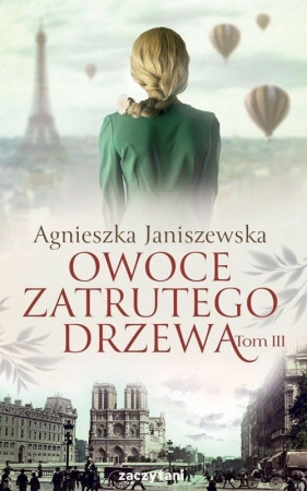 Owoce zatrutego drzewa. Tom 3 - Agnieszka Janiszewska