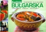 Bułgarska kuchnia Podróże kulinarne Tradycje Smaki Potrawy Kwapisz Alina, Smolińska Małgorzata, Próchniewicz Dorota, Wężyk Elżbieta